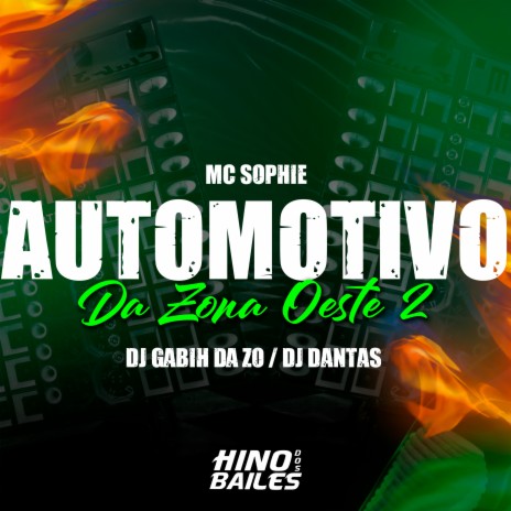 Automotivo da Zona Oeste 2 ft. Mc Sophie & DJ Gabih da ZO | Boomplay Music