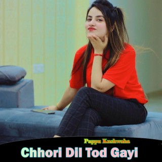 Chhori Dil Tod Gayi
