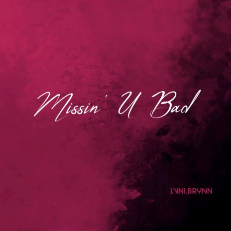 Missin' U Bad | Boomplay Music