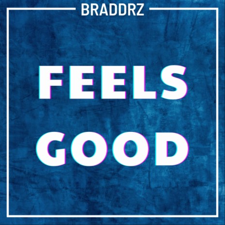 Feels Good | Boomplay Music