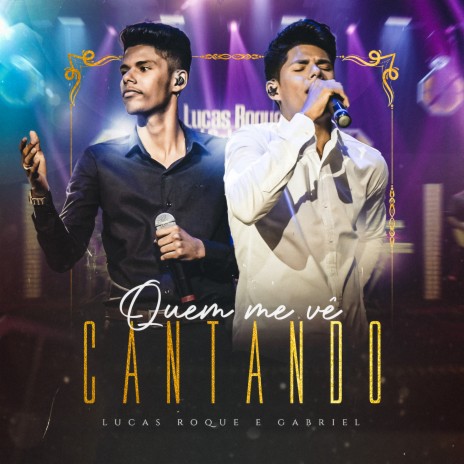 Quem Me Vê Cantando | Boomplay Music