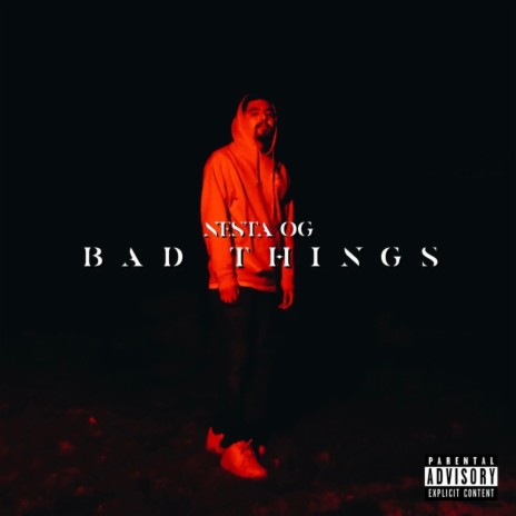 Bad Things | Boomplay Music