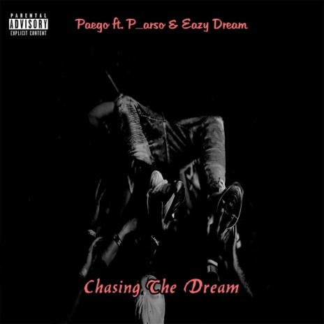 Chasing The Dream ft. P_Arso & Eazy_Dream | Boomplay Music