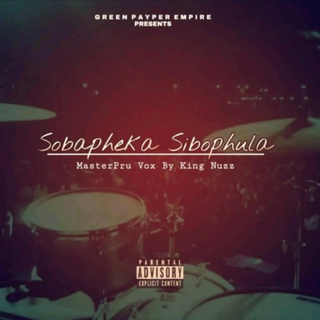 Sobapheka Sibophula ft. King Nuzz | Boomplay Music