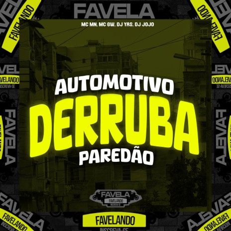 Automotivo Derruba Paredão ft. DJ YAS, DJ JOJO & MC MN | Boomplay Music