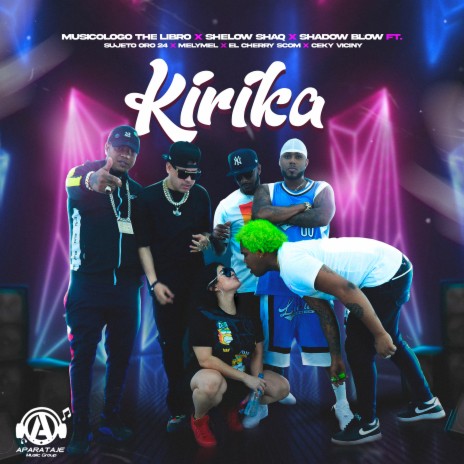 Kirika ft. Shelow Shaq, Shadow Blow, Sujeto Oro 24, Melymel & El Cherry Scom | Boomplay Music