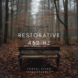 Restorative 432 Hz Forest Piano Atmospheres