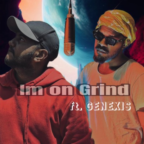 I'm On Grind ft. Genexis | Boomplay Music