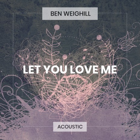 Let You Love Me (Acoustic) | Boomplay Music