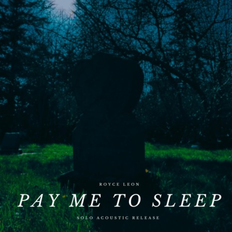 Pay Me To Sleep | Boomplay Music