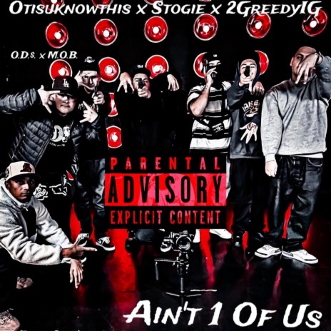Ain't 1 Of Us ft. Stogie & Otisuknowthis | Boomplay Music