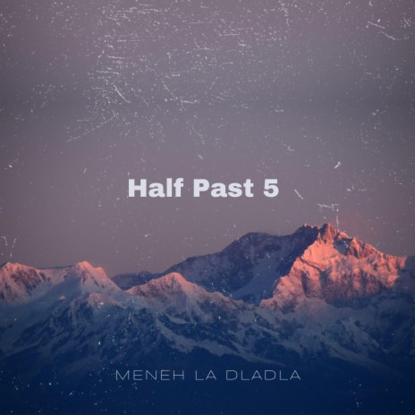 Half Past 5 | Boomplay Music