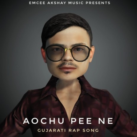 Aochu Pee ne (Gujarati Trap Song) | Boomplay Music