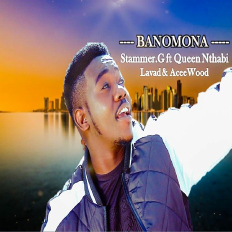 Banomona ft. Queen Nthabi, lavad & Aceewood