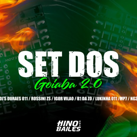 Set dos Goiaba 2.0 ft. DJ Rossini ZS, DJ NG3, Dj B1 da ZO, DJ DURAES 011 & DJ MP7 | Boomplay Music