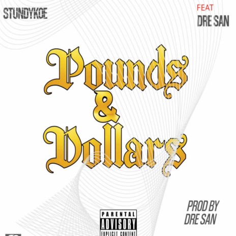 Pounds & Dollar ft. Dre San | Boomplay Music