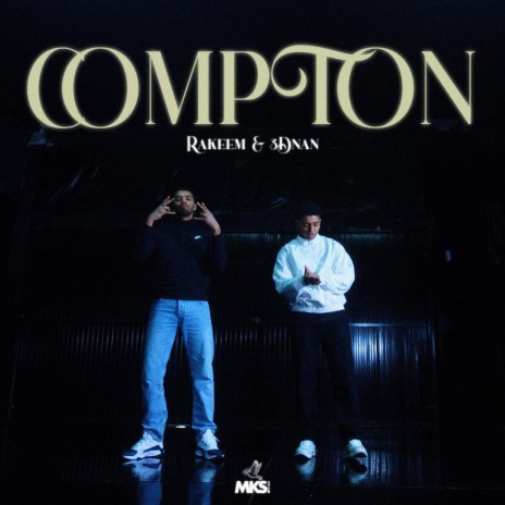 Compton ft. 3dnan & Nake | Boomplay Music