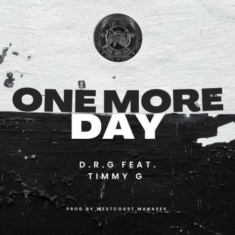 One More Day ft. Timmy G