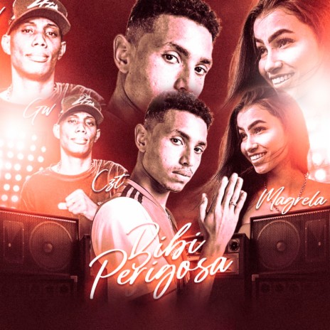 Bibi Perigosa ft. mc gw & MC Magrella | Boomplay Music