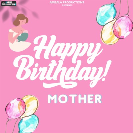 Happy Birthday Mother | Boomplay Music