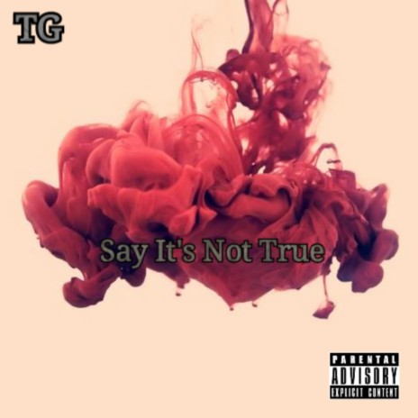 Say It's Not True | Boomplay Music