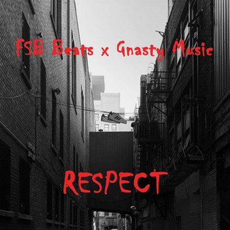 Respect ft. Gnasty Music