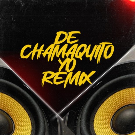 DE CHAMAQUITO YO | Boomplay Music