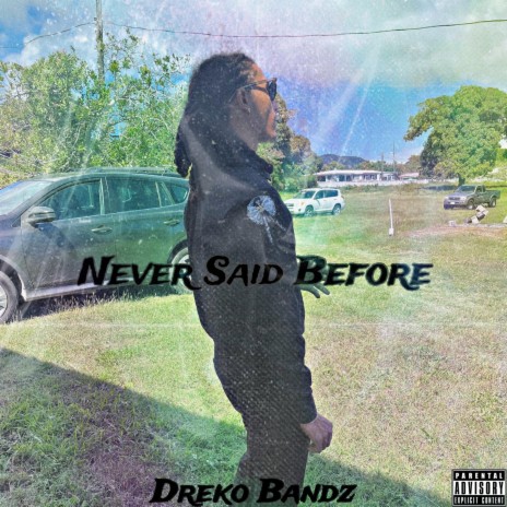 Never Said Before | Boomplay Music