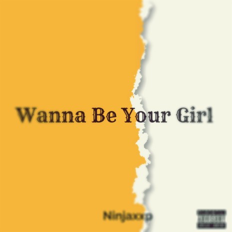 Wanna Be Your Girl | Boomplay Music
