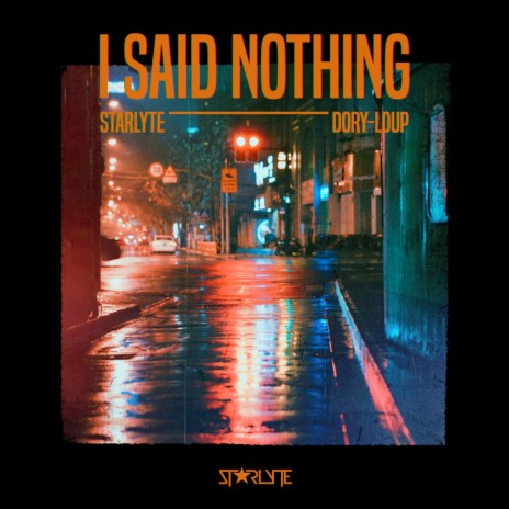 I Said Nothing ft. Dory-Loup | Boomplay Music