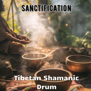 Sanctification: Tibetan Shamanic Drum for Soul Purification, and to Eliminate Negative Energy