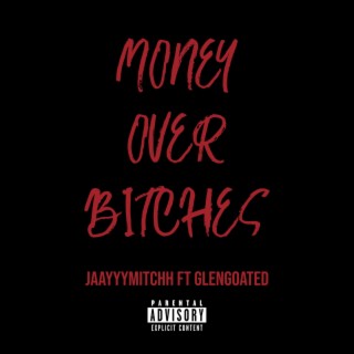 Download JaayyyMitchh album songs: Money Over Bitches | Boomplay Music