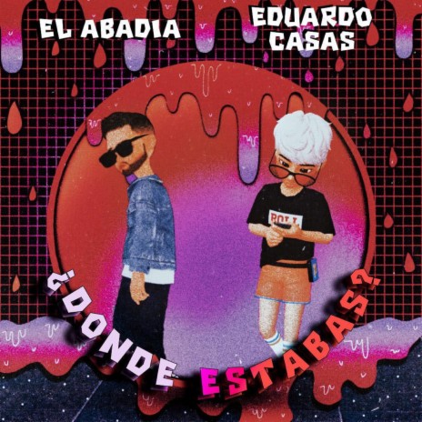 Donde Estabas ft. El abadia | Boomplay Music