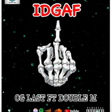 I DON'T GIVE A FUCK (IDGAF) ft. Double-M | Boomplay Music