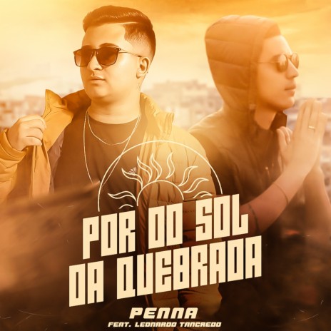 Por do Sol da Quebrada ft. Leonardo Tancredo | Boomplay Music