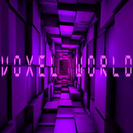 Voxel World | Boomplay Music