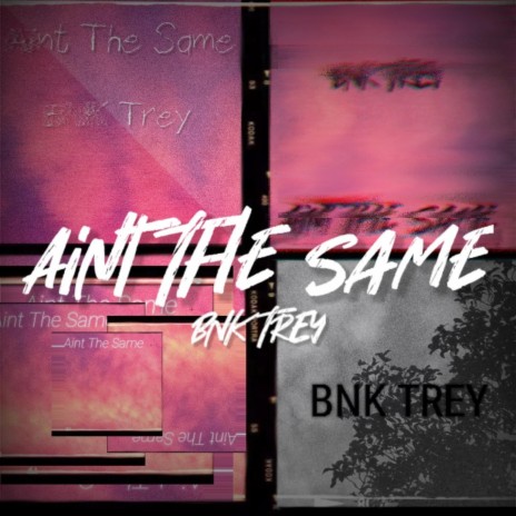 Ain't The Same | Boomplay Music