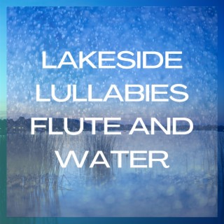 Lakeside Lullabies: Flute and Water