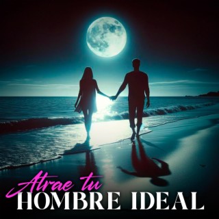 Atraer el amor de tu Hombre Ideal, manifestar relación maravillosa y compromiso (Audio Subliminal)