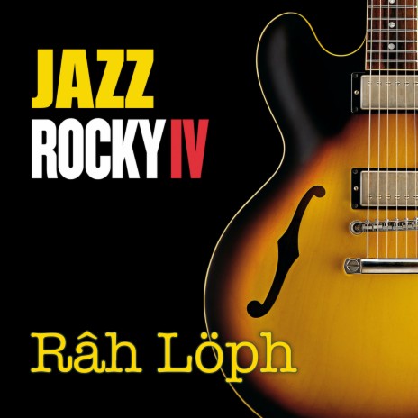 JazzRocky IV | Boomplay Music