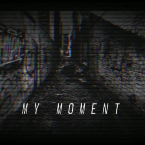 My Moment | Boomplay Music