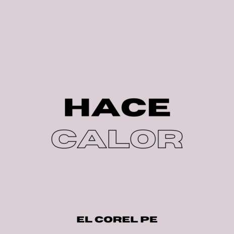 hace calor | Boomplay Music