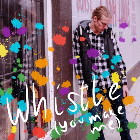 Whistle (You Make Me) | Boomplay Music