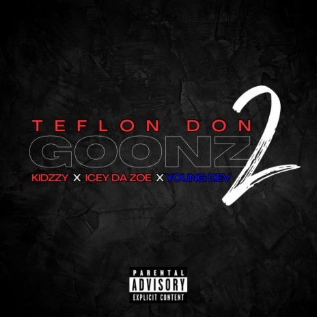 Goonz 2 ft. Kidzzy, Icey Da Zoe & Young Dev | Boomplay Music