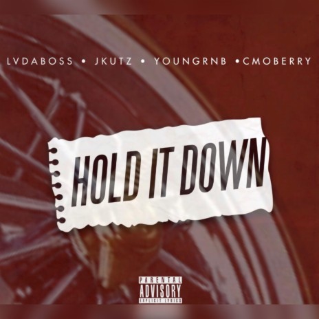 HOLD IT DOWN ft. JKUTZ, Youngrnb & CMOBERRY