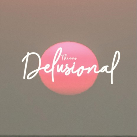 Delusional | Boomplay Music