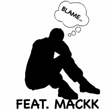 BLAME ft. Mackk
