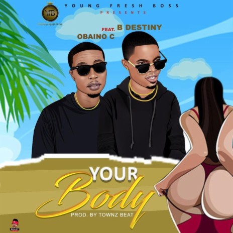 Your Body ft. Obaino C | Boomplay Music