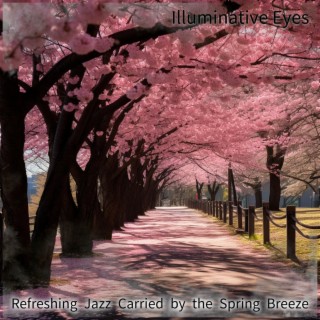 Refreshing Jazz Carried by the Spring Breeze
