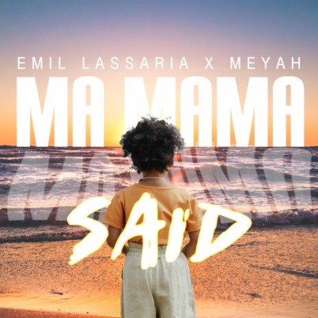 Ma Mama Said ft. Meyah | Boomplay Music